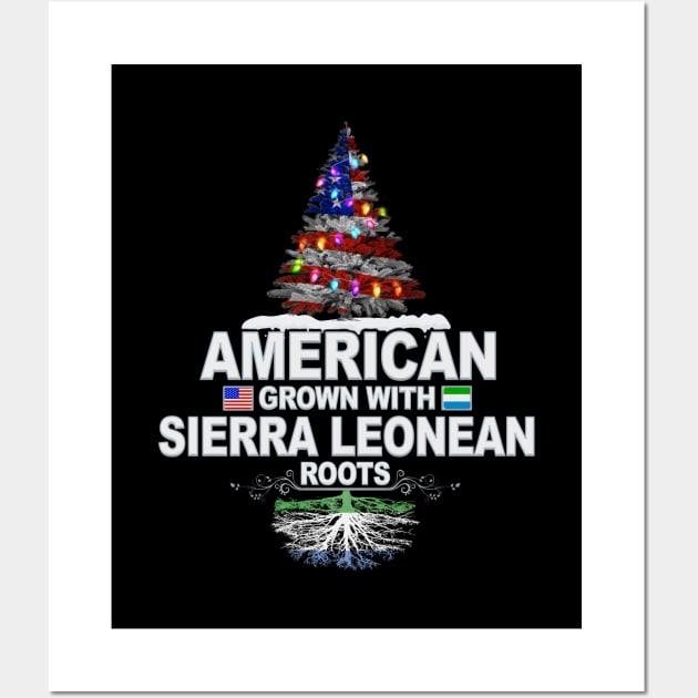 Christmas Tree  American Grown With Sierra Leonean Roots - Gift for Sierra Leonean From Sierra Leone Wall Art by Country Flags